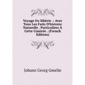   Ã? Cette ContrÃ©e . (French Edition): Johann Georg Gmelin: Books