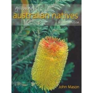  Growing Australian Natives John Mason Books