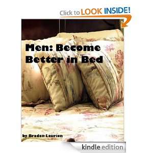 Men Become Better in Bed Braden Laurion  Kindle Store