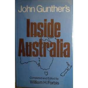  John Gunthers Inside Australia William H. Forbis Books