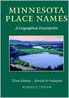 Minnesota Place Names A Geographical Encyclopedia, (0873513967 