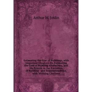   in the Execution of Building Contracts Arthur Waldo Joslin Books