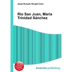   Juan, MarÃ­a Trinidad SÃ¡nchez Ronald Cohn Jesse Russell Books