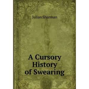  A Cursory History of Swearing Julian Sharman Books