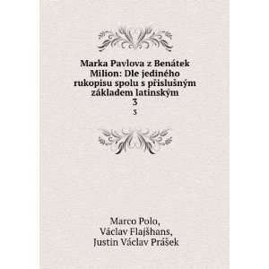   ¡clav FlajÅ¡hans, Justin VÃ¡clav PrÃ¡Å¡ek Marco Polo: Books