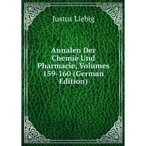   Und Pharmacie, Volumes 159 160 (German Edition) Justus Liebig Books