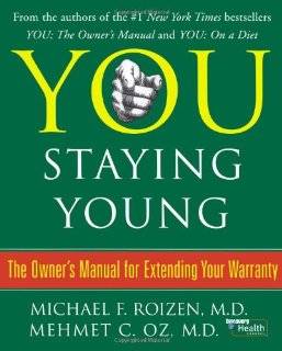 You Staying Young The Owners Manual for Extending Your Warranty