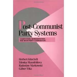  POST COMMUNIST PARTY SYSTEMS (Cambridge Studies in 