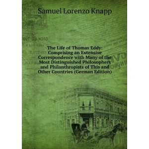 The Life of Thomas Eddy Comprising an Extensive 