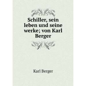   , sein leben und seine werke; von Karl Berger: Karl Berger: Books