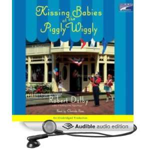  Kissing Babies at the Piggly Wiggly (Audible Audio Edition 
