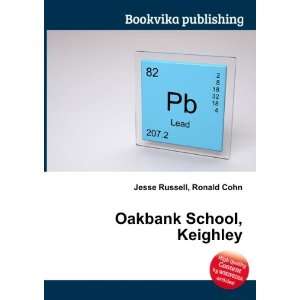  Oakbank School, Keighley Ronald Cohn Jesse Russell Books