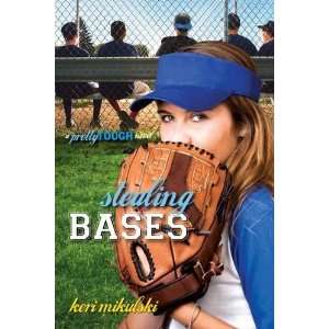   Stealing Bases A PrettyTOUGH Novel [Paperback] Keri Mikulski Books