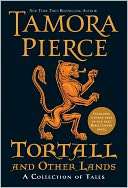  Tortall and Other Lands A Collection of Tales by Tamora Pierce 