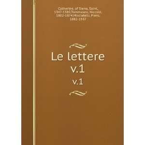  Le lettere. v.1 of Siena, Saint, 1347 1380,Tommaseo 