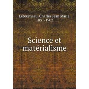   et matÃ©rialisme: Charles Jean Marie, 1831 1902 LÃ©tourneau: Books
