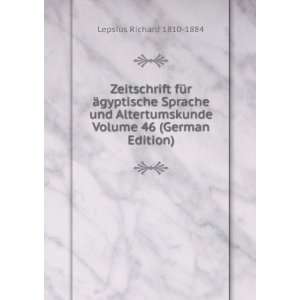   Volume 46 (German Edition): Lepsius Richard 1810 1884: Books