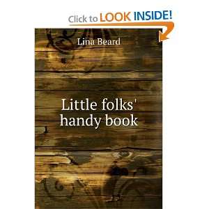 Little folks handy book: Lina Beard: Books