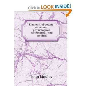   , physiological, systematical, and medical: John Lindley: Books