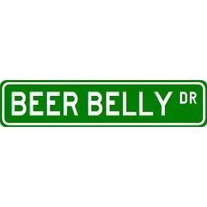 BEER BELLY Street Sign ~ Custom Street Sign   Aluminum  