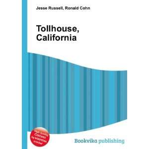  Tollhouse, California Ronald Cohn Jesse Russell Books