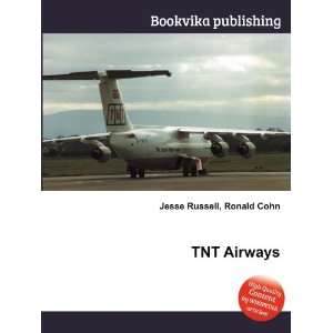  TNT Airways: Ronald Cohn Jesse Russell: Books