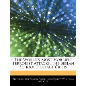    The Beslan School Hostage Crisis (9781276186223) Ken Torrin Books