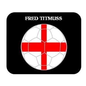  Fred Titmuss (England) Soccer Mouse Pad 