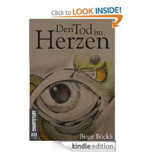 Den Tod im Herzen (German Edition) Brigitte Böckli  