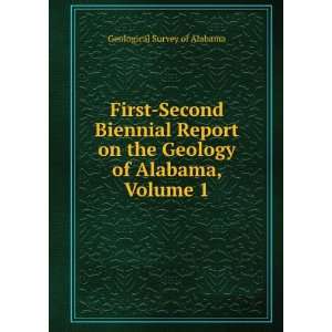 First Second Biennial Report on the Geology of Alabama, Volume 1 