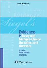 Siegels Evidence Essay and Multiple Choice Questions and Answers 