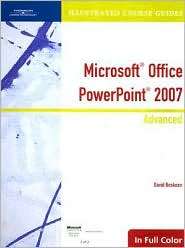 Illustrated Course Guide Microsoft Office PowerPoint 2007 Advanced 