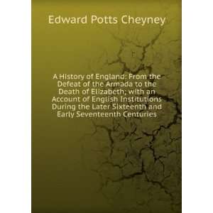  A History of England From the Defeat of the Armada to the 