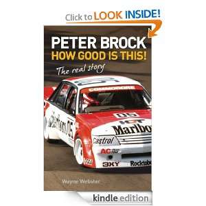 Peter Brock How Good is This Wayne Webster  Kindle 