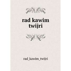 rad kawim twijri rad_kawim_twijri  Books