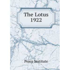  The Lotus. 1922 Peace Institute Books