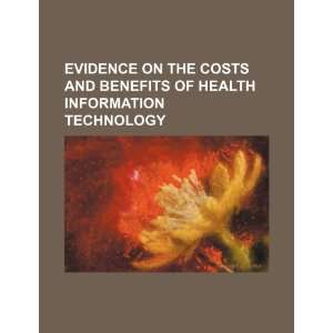  Evidence on the costs and benefits of health information technology 