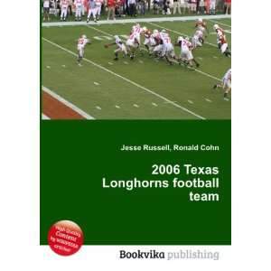  2006 Texas Longhorns football team: Ronald Cohn Jesse 