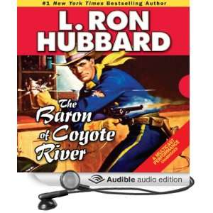  The Baron of Coyote River (Audible Audio Edition) L. Ron 
