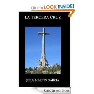 La tercera cruz (capítulos 1, 2,3) (Spanish Edition) Jesús Martín 