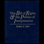Bill of Rights and the Politics of Interpretation 92 Edition, Robert S 
