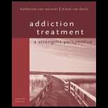 Addiction Treatment  A Strengths Perspective 2ND Edition, Katherine 