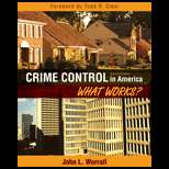 Crime Control in America  What Works? 2ND Edition, John L. Worrall 