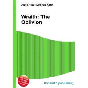  Wraith The Oblivion Ronald Cohn Jesse Russell Books