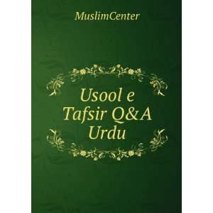  Usool e Tafsir Q&A Urdu: MuslimCenter: Books