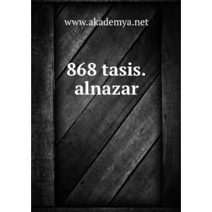  868 tasis.alnazar: www.akademya.net: Books