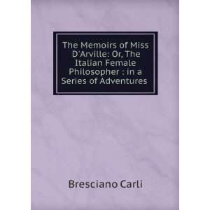    in a Series of Adventures . Bresciano Carli  Books