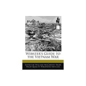   Guide to the Vietnam War (9781241718558): William McCarthy: Books