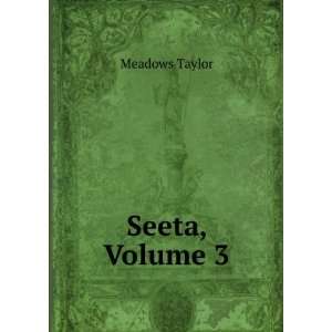  Seeta, Volume 3: Meadows Taylor: Books