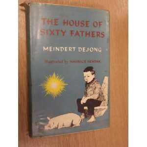  The House of Sixty Fathers Meindert Dejong Books